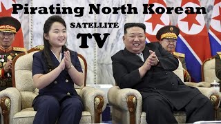 Pirating North Korean TV  Satellite Intercepted [upl. by Emerald]