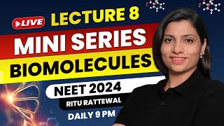 Biomolecules by Ritu Rattewal Lecture 8  Free Mini Series on Biomolecules  NEET Biology  NEET2024 [upl. by Eninnej]