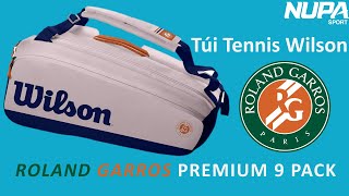 TÚI TENNIS WILSON ROLAND GARROS PREMIUM 9 PACK [upl. by Romy]