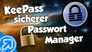 Passwörter verwalten und verschlüsseln  KeePass Tutorial DeutschGerman [upl. by Marvel]