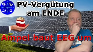 Ampel beschließt Ende der Einspeisevergütung  EEG wird grundlegend umgebaut [upl. by Juanita]