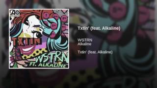 WSTRN  TXTIN FEAT ALKALINE [upl. by Nelrsa]