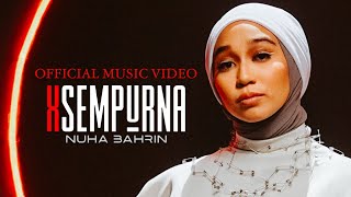 Nuha Bahrin  XSempurna Offcial Music Video [upl. by Naehs]