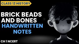 Brick Beads and Bones  Notes Chapter 1 Class 12 history [upl. by Taffy677]