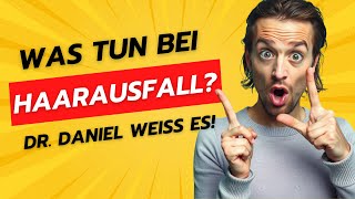 Was tun bei Haarausfall Fragen wir den Arzt Dr Daniel klärt auf [upl. by Beryl]