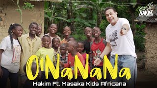 ONaNaNa  Hakim Ft Masaka Kids Africana l حكيم  اونانانا [upl. by Armbruster]