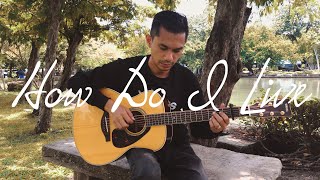 How Do I Live LeAnn Rimes  Fingerstyle Guitar Cover [upl. by Ainala]