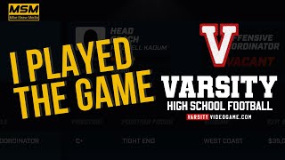 I Played Varsity  The High School Football Game [upl. by Nibuz707]