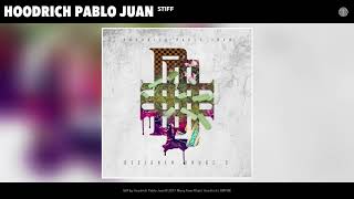 Hoodrich Pablo Juan  Stiff Audio [upl. by Filler]