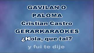 Gavilán o paloma  Cristian Castro  Karaoke [upl. by Lenoyl]