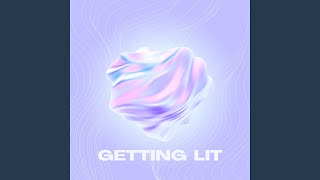 Getting Lit [upl. by Cut956]