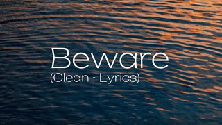 Big Sean  Beware ft Lil Wayne Jhené Aiko Clean  Lyrics [upl. by Molloy]