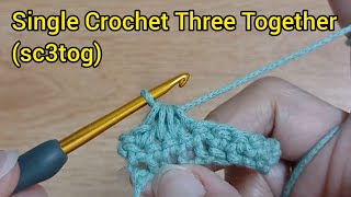 Single Crochet Three Together sc3tog [upl. by Lletniuq91]