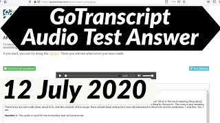 GoTranscript Audio Test Answers 12 July 2020 [upl. by Ecirual]