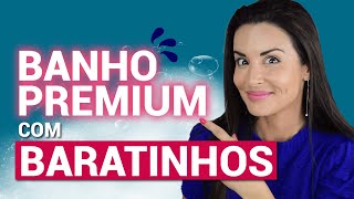 BANHO Premium com BARATINHOS de Farmácia [upl. by Asirahc]