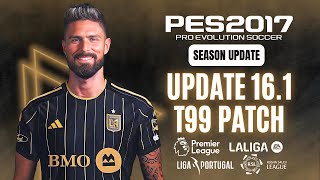 PES 2017  Latest Update V161 For T99 Patch Season 2024 amp Fix all bugs 100 Download amp Install [upl. by Frieda123]