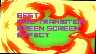 Fire Transition Green Screen Effect  For Youtube Channel  DoringTV [upl. by Baxie]