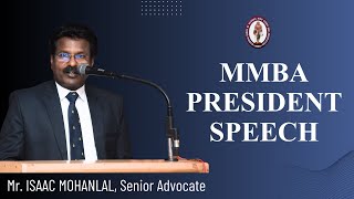 MMBA PRESIDENT SPEECH  Installation of New office bearers  Mr ISAAC MOHANLAL Senior Advocate [upl. by Enilegna]