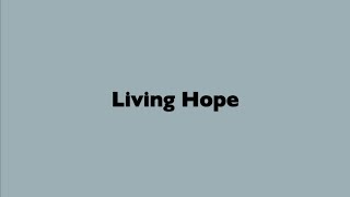 Living Hope [upl. by Ollayos]