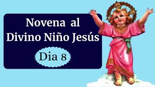 NOVENA AL DIVINO NIÑO DIA 8 [upl. by Ozne831]