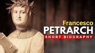 FRANCESCO PETRARCH  The Father Of Humanism [upl. by Clorinde]