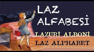 LAZ ALFABESİ  LAZ ALPHABET  LAZURİ ALBONİ İsmail Bucaklişi [upl. by Asseret]