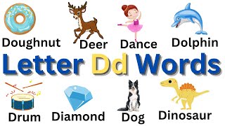 Letter D Words  D Words In English For Kids  Phonics For kids  Learn How To Read For Kids [upl. by Tannen]