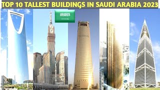 2023  Top 10 Tallest Building in Saudi Arabia [upl. by Elisabeth]