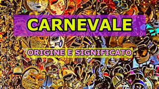 Carnevale  origine e significato [upl. by Edveh]