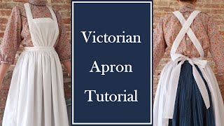 Victorian Pinafore Apron Tutorial amp Pattern [upl. by Leviralc388]