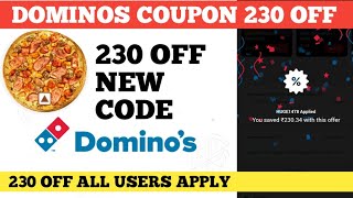 dominos coupon 230 off  dominos coupon code today [upl. by Meirrak]