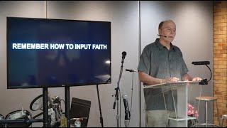 Wednesday 05222024 Remember How to Input Faith  Video Pastor Tim Roames [upl. by Sumedocin]