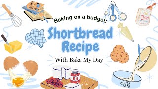 Baking on a budget easy shortbread recipe in only 3 ingredients  Bake My Day [upl. by Fortna]