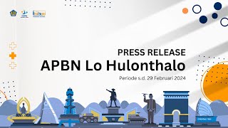 Press Release APBN Lo Hulonthalo Periode Realisasi sd 29 Februari 2024 [upl. by Ah256]