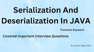 Serialization And Deserialization In JAVA  Transient Keyword [upl. by Ragse954]