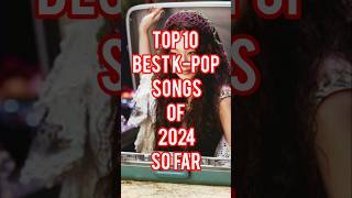 🎧Top 10 Best kpop Songs of 2024 so far 🔥shorts youtubeshorts [upl. by Aiuhsoj]