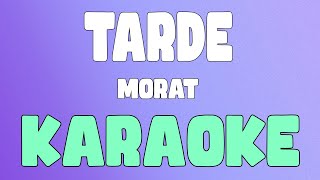 Tarde KaraokeInstrumental  Morat [upl. by Anilave736]