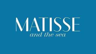 Matisse and the Sea [upl. by Annairda]