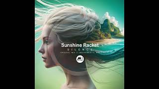 Sunshine Racket  Silence Original MIx [upl. by Norrehs]