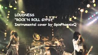 LOUDNESS  RockN Roll Gypsy  Instrumental Cover [upl. by Hanshaw]