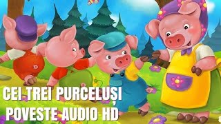 Cei Trei Purcelusi 🐷 Povesti pentru Copii Audio in Limba Romana [upl. by Loux]