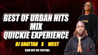 BEST OF URBAN HITS MIX🔥💯 QUICKIE MIX URBAN EDITION 2024  Dj SHATTAH X WEST [upl. by Seel]