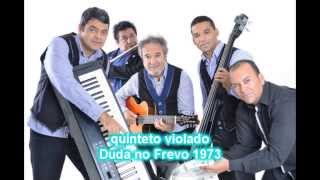 quinteto violado  Duda no Frevo 1973 [upl. by Auqenes]