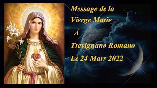 Trevignano Romano Message du 24 Mars 2022 [upl. by Loferski626]