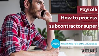 XERO How To How to process subcontractor payments in Xero [upl. by Llirpa]