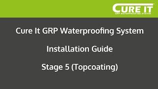 Cure It GRP Waterproofing System Installation  Stage 5 Topcoating [upl. by Eimor]