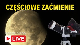 Częściowe zaćmienie Księżyca  obserwacje przez teleskop  Nocne Niebo live [upl. by Atillertse]