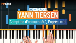 How to Play quotComptine d’un autre étéquot Amélie OST by Yann Tiersen  HDpiano Part 1 Piano Tutorial [upl. by Adoc225]