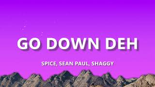 Go Down Deh  Spice Sean Paul Shaggy  Lyrics [upl. by Ihpen]