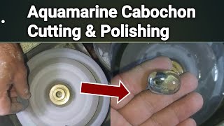 How To Cut Cabochon Aquamarine  Aquamarine Stone Cutting [upl. by Viradis]